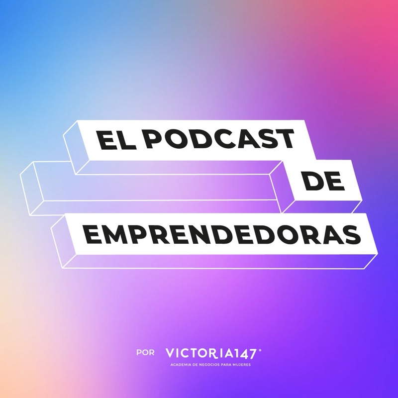 El Podcast de Emprendedoras